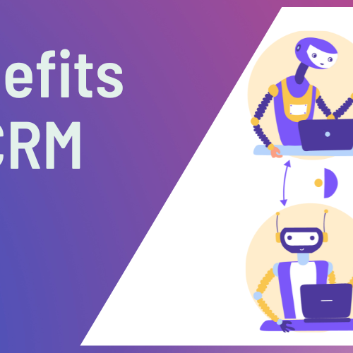 Key Benefits of Using CRM Systems